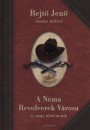 Rejt� Jen� - A N�ma Revolverek V�rosa �s m�s t�rt�netek