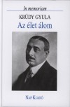 F�bri Anna(Szerk.) - Az �let �lom - In memoriam Kr�dy Gyula
