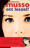 Guillaume Musso - Ott leszel?