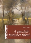P�sa Ede - A pasztellfest�szet titkai