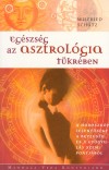 Wilfried Sch�tz - Eg�szs�g az asztrol�gia t�kr�ben