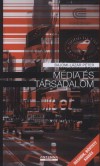 Bajomi-L�z�r P�ter - M�dia �s t�rsadalom