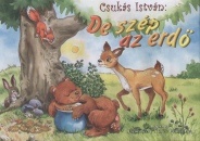 Csuk�s Istv�n - De sz�p az erd�