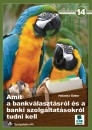 Halaska G�bor - Amit a bankv�laszt�sr�l �s a banki szolg�ltat�sokr�l tudni kell