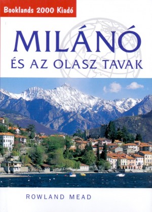 Rowland Mead - Milan� �s az olasz tavak