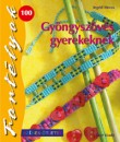 Ingrid Moras - Gy�ngysz�v�s gyerekeknek