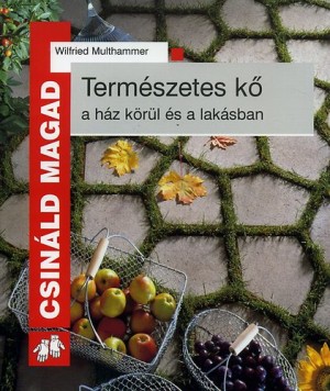 Wilfried Multhammer - Term�szetes k� a h�z k�r�l �s a lak�sban