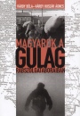 V�rdy B�la - V�rdy Husz�r �gnes - Magyarok a Gulag rabszolgat�boraiban