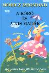 M�ricz Zsigmond - A k�r� �s a kis mad�r