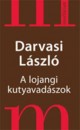 Darvasi L�szl� - A lojangi kutyavad�szok