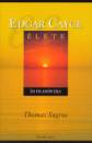 Thomas Sugrue - Edgar Cayce �lete �s filoz�fi�ja