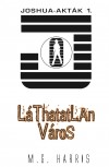 M. G. Harris - L�thatatlan v�ros