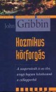 John Gribbin - Kozmikus k�rforg�s