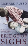 Richard Russo - Bridge of Sighs