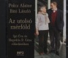 Bit� L�szl� - Heged�s D. G�za - Ig� �va - Polcz Alaine - Az utols� m�rf�ld