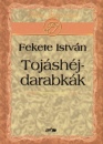 Fekete Istv�n - Toj�sh�jdarabk�k