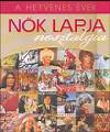 Erd�lyi Z. �gnes(Szerk.) - N�k Lapja nosztalgia