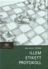Dr. Sille Istv�n - Illem, etikett, protokoll