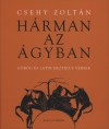 Csehy Zolt�n(�ssze�ll.) - H�rman az �gyban