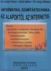 Isz�j Ferenc - Kat� G�bor - Nagy Mih�ly - Informatika, sz�m�t�stechnika az alapokt�l az internetig