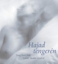 Luk�cs S�ndor - Hajad tenger�n