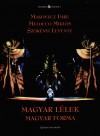 Makovecz Imre - Melocco Mikl�s - Sz�r�nyi Levente - Magyar l�lek - Magyar forma