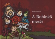 Benk� Andrea - A Rubink� mes�i