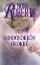 Nora Roberts - Mind�r�kk�n �r�kk�