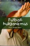 Szab� J�nos - Futballhuliganizmus