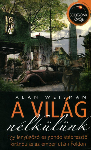 Alan Weisman - A vil�g n�lk�l�nk