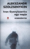Alexandr Szolzsenyicin - Ivan Gyenyiszovics egy napja