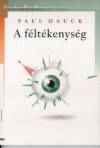 Paul Hauck - A f�lt�kenys�g