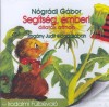 N�gr�di G�bor - Pog�ny Judit - Seg�ts�g, ember! �llatok otthon