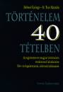 Bebesi Gy�rgy - B. Turi Katalin - T�rt�nelem 40 t�telben