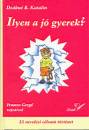 De�kn� Bancs� Katalin - Ilyen a j� gyerek?