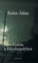 Bodor �d�m - Vissza a f�lesbagolyhoz