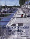 John Raynes - A perspektivikus �br�zol�s k�zik�nyve
