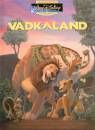  - Vadkaland