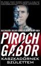 Piroch G�bor - Kaszkad�rnek sz�lettem