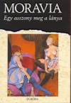 Alberto Moravia - Egy asszony meg a l�nya