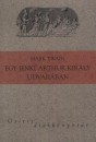 Mark Twain - Egy jenki Arthur kir�ly udvar�ban