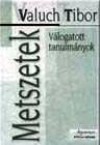Valuch Tibor - Metszetek