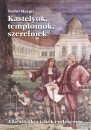 Szab� Margit - Kast�lyok, templomok, szerelmek