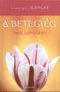 Ruediger Dahlke - A Betegs�g, mint szimb�lum