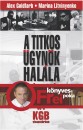 Alex Goldfarb - Marina Litvinyenko - A titkos �gyn�k hal�la