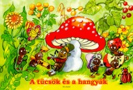  - A t�cs�k �s a hangy�k