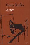 Franz Kafka - A per
