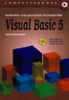 Benk� L�szl� - Benk� Tiborn� - Kuzmina Jekatyerina - Dr. Tam�s P�ter - Windows alkalmaz�sok fejleszt�se Visual Basic 5 rendszerben