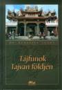 Dr. Kubassek J�nos - T�jfunok Tajvan f�ldj�n