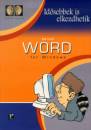 Ila L�szl� - Word for Windows - Id�sebbek is elkezdhetik